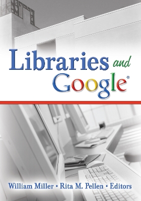 Libraries and Google by William Miller