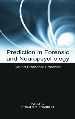 Prediction in Forensic and Neuropsychology by Ronald D. Franklin