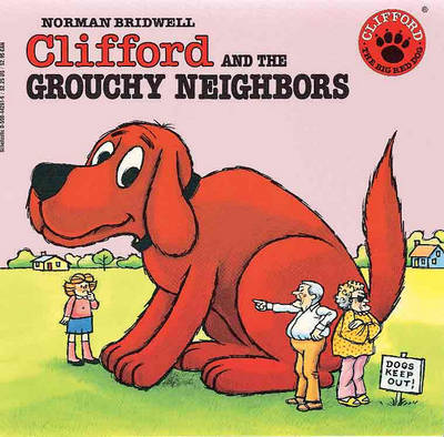 Clifford and the Grouchy Neighbors by Norman Bridwell