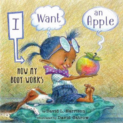 I Want an Apple: How My Body Works book