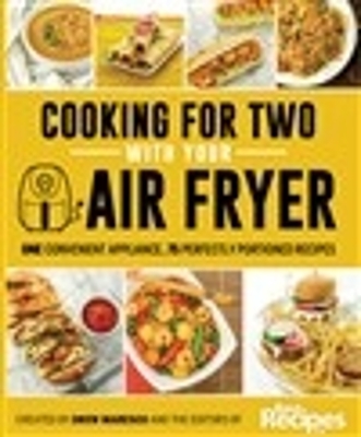 Cooking for Two with Your Air Fryer: One Convenient Appliance, 75 Perfectly Portioned Recipes book