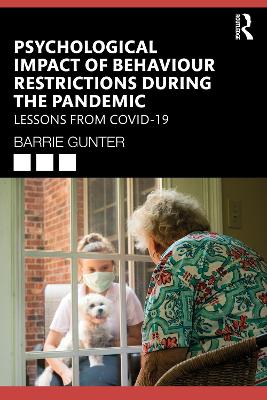 Psychological Impact of Behaviour Restrictions During the Pandemic: Lessons from COVID-19 by Barrie Gunter