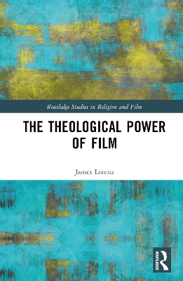 The Theological Power of Film book