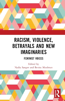 Racism, Violence, Betrayals and New Imaginaries: Feminist Voices book