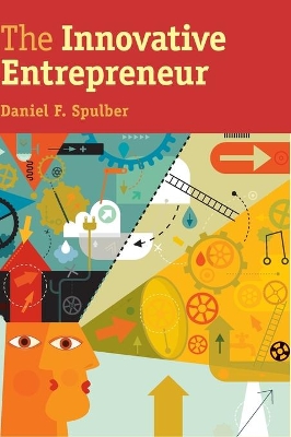The Innovative Entrepreneur by Daniel F. Spulber