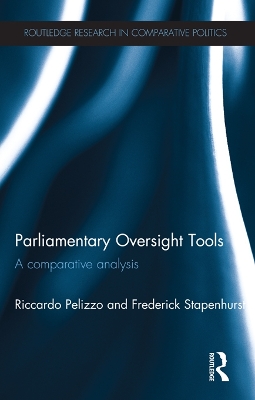 Parliamentary Oversight Tools: A Comparative Analysis by Riccardo Pelizzo