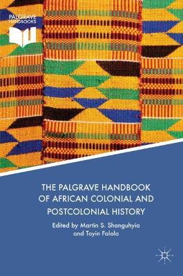 Palgrave Handbook of African Colonial and Postcolonial History book