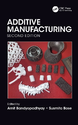 Additive Manufacturing, Second Edition book