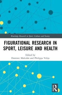 Figurational Research in Sport, Leisure and Health book