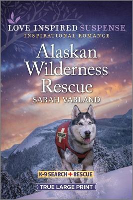 Alaskan Wilderness Rescue by Sarah Varland