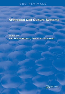 Arthropod Cell Culture Systems by Karl Maramorosch