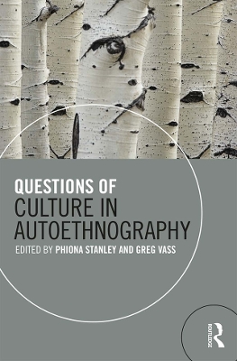 Questions of Culture in Autoethnography by Phiona Stanley