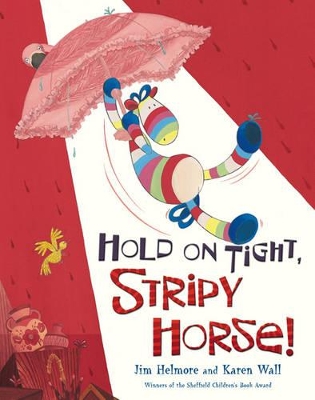 Hold on Tight, Stripy Horse! by Jim Helmore