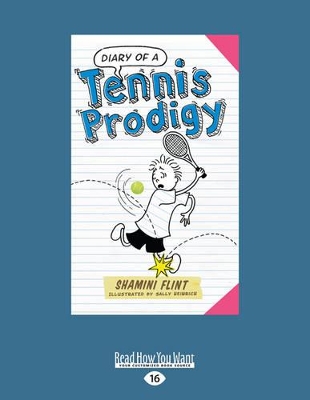 Diary of a Tennis Prodigy by Shamini Flint
