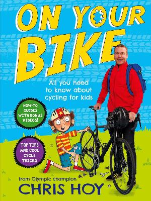 On Your Bike: All you need to know about cycling for kids book