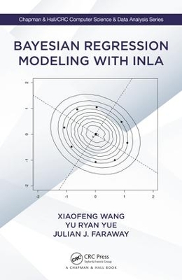 Bayesian Regression Modeling with INLA by Xiaofeng Wang