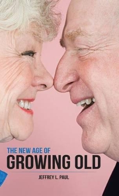 New Age of Growing Old book