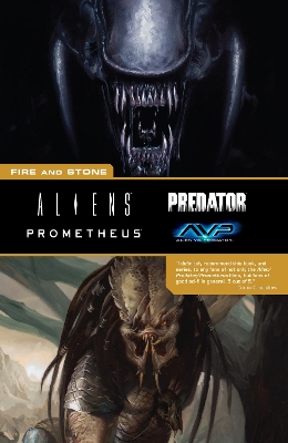 Aliens Predator Prometheus Avp: Fire And Stone book