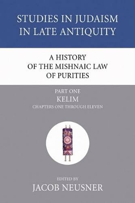 A History of the Mishnaic Law of Purities, Part 1 by Jacob Neusner