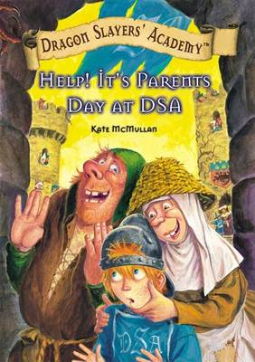 Help! It's Parent's Day at Dsa by Kate McMullan