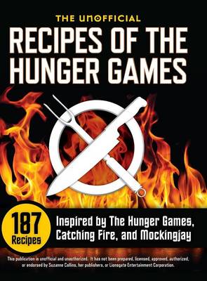 Unofficial Recipes of the Hunger Games by Rockridge Press