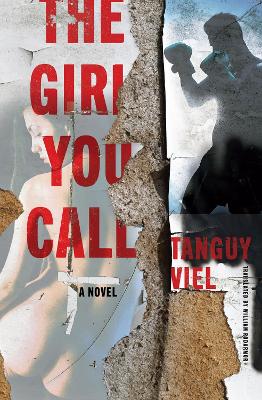 The Girl You Call: A Novel book