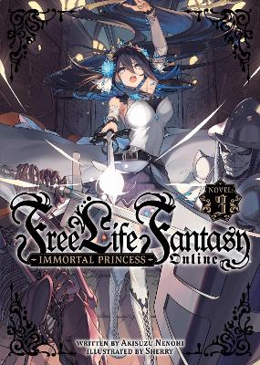 Free Life Fantasy Online: Immortal Princess (Light Novel) Vol. 3 book