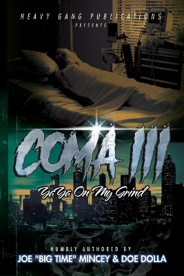 Coma 3: #YaYaOnMyGrind book