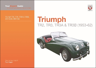 Triumph Tr2, Tr3, Tr3a & Tr3b: Your Expert Guide to Common Problems & How to Fix Them book