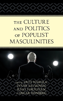 The Culture and Politics of Populist Masculinities book