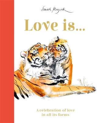 Love Is...: A Celebration of Love in All Its Forms book