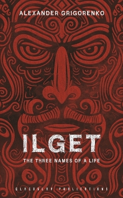 Ilget: The Three Names of a Life book