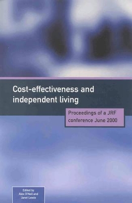 Cost-effectiveness and Independent Living: Proceedings of a JRF Conference, June 2000 book