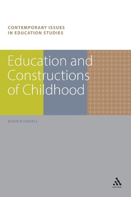 Education and Constructions of Childhood by David Blundell