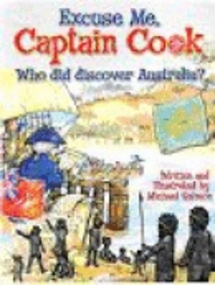 Excuse Me, Captain Cook, Who Did Discover Australia? by Michael Salmon