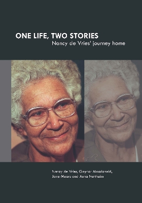 One Life, Two Stories: Nancy de Vries' Journey Home book