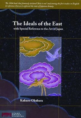 Ideals of the East by Kakuzo Okakura