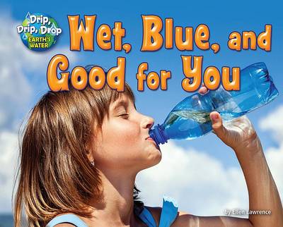 Wet, Blue, and Good for You book