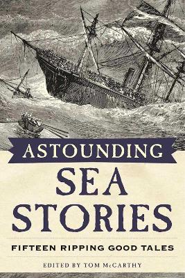 Astounding Sea Stories: Fifteen Ripping Good Tales book