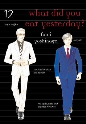 What Did You Eat Yesterday? Volume 12 book