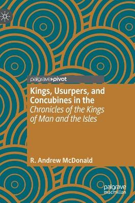 Kings, Usurpers, and Concubines in the 'Chronicles of the Kings of Man and the Isles' book
