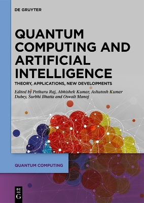 Quantum Computing and Artificial Intelligence: Training Machine and Deep Learning Algorithms on Quantum Computers book