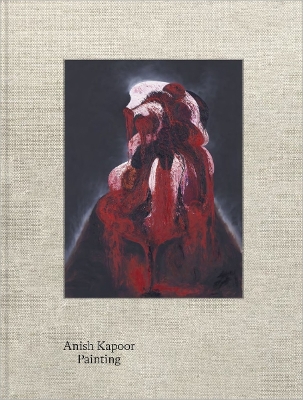 Anish Kapoor: Painting book