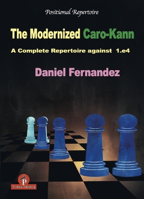 The Modernized Caro-Kann: A Complete Repertoire against 1.e4 book