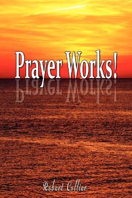 Effective Prayer by Robert Collier (the author of Secret of the Ages) book