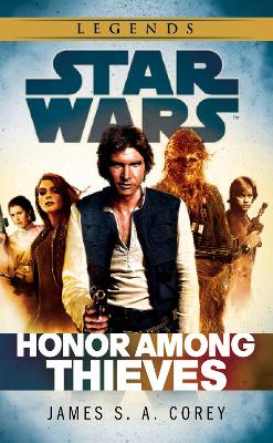 Star Wars: Empire and Rebellion: Honor Among Thieves by James S. A. Corey
