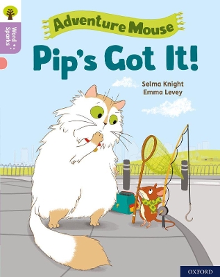 Oxford Reading Tree Word Sparks: Level 1+: Pip's Got It! book