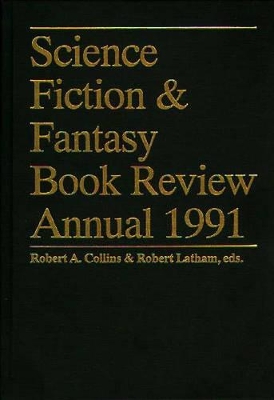 Science Fiction & Fantasy Book Review Annual 1991 book