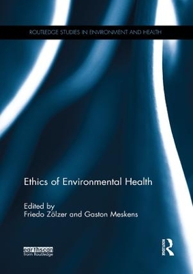 Ethics of Environmental Health by Friedo Zölzer