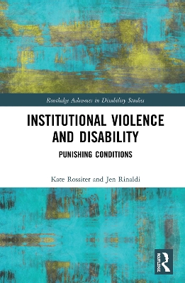 Institutional Violence and Disability: Punishing Conditions book